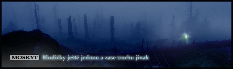 Bludičky a modré plamínky Bludičky a modré plamínky