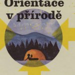 Kniha o orientaci v přírodě Kniha o orientaci v přírodě